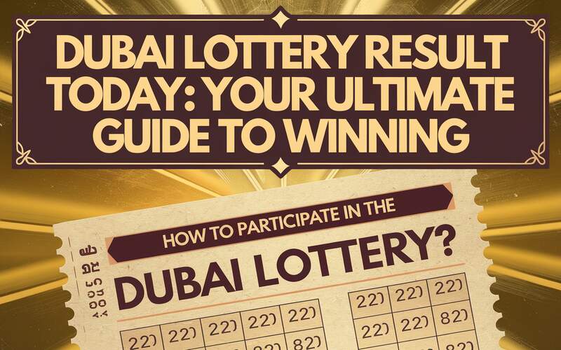 Dubai Lottery Result Today